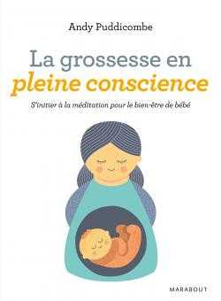La grossesse en pleine conscience - Marabout