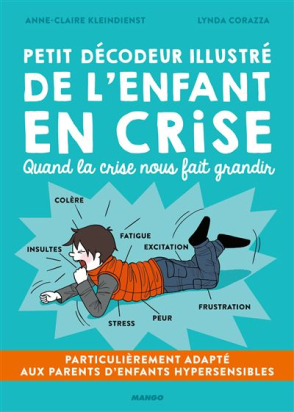 Petit décodeur illustré de l'enfant en crise - Anne-Claire Kleindienst Lynda Corazza