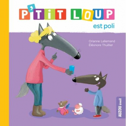 P'tit Loup est poli Auzou