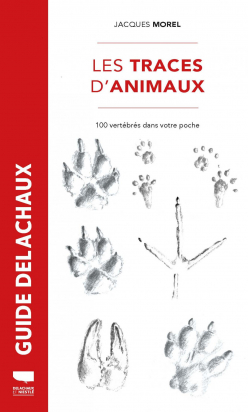 Traces d'animaux Jacques Morel Delachaux