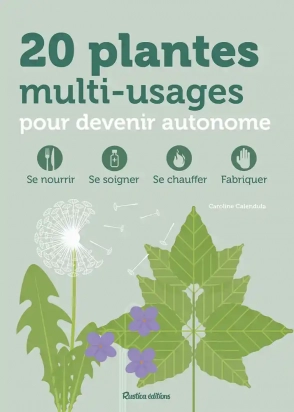 20 plantes multi-usages pour devenir autonome - Grand Format Caroline Calendula