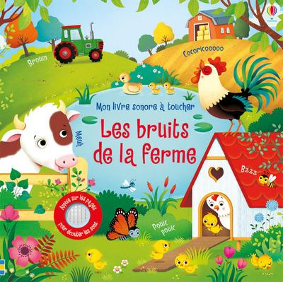 Les bruits de la ferme Livre sonore à toucher Usborne