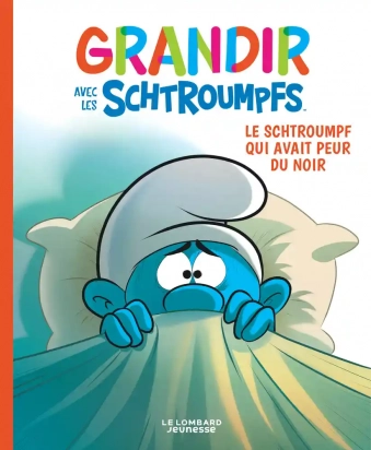 Grandir avec les Schtroumpfs Tome 1 Le Schtroumpf qui avait peur du noir Le Lombard Jeunesse