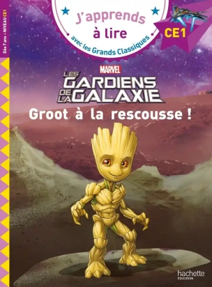 J'apprends à lire Les gardiens de la Galaxie Hachette