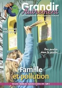 Grandir autrement N°36: Famille et Pollution