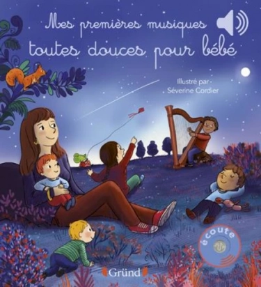 Mes premières musiques toutes douces pour bébé Gründ