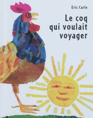 Le coq qui voulait voyager Mijade