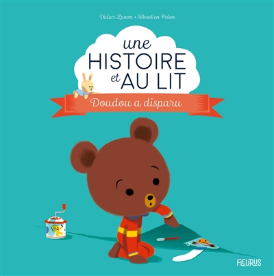 Une histoire et au lit - Doudou a disparu Fleurus