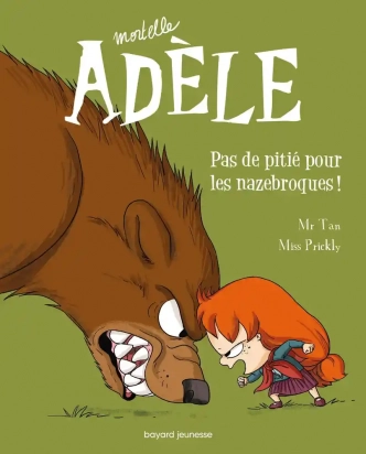 Mortelle Adèle Tome 7 Pas de pitié pour les nazebroques ! Bayard Jeunesse