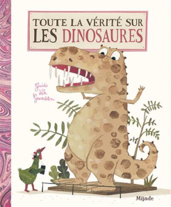 Toute la vérité sur les dinosaures Mijade