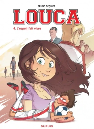 Louca Tome 4 L'espoir fait vivre Dupuis