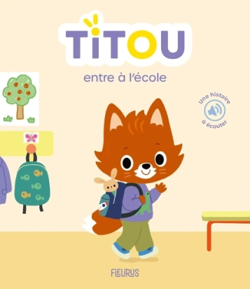 Titou entre à l'école – Céline Person, Jean-Sébastien Deheeger – Fleurus