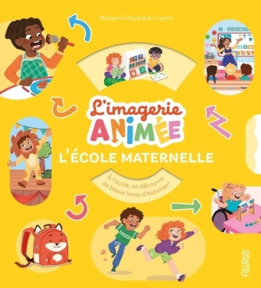 L'imagerie Animée L'école maternelle - Album Marianne Doubrère, Ilaria Falorsi