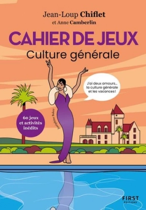 Cahier de jeux vacances Culture générale  Jean-Loup Chiflet ,  Anne Camberlin