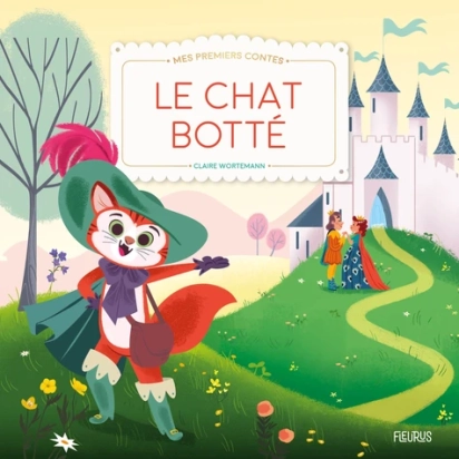 Le chat botté Par :  Claire Wortemann - Fleurus