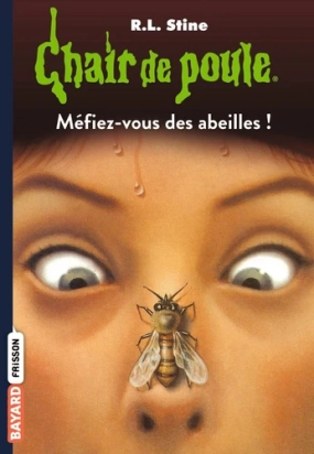 Chair de poule Tome 5 Méfiez-vous des abeilles ! R. L. Stine