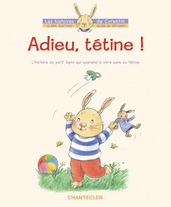 Adieu, tétine ! Chantecler