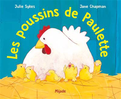 Les poussins de Paulette Mijade