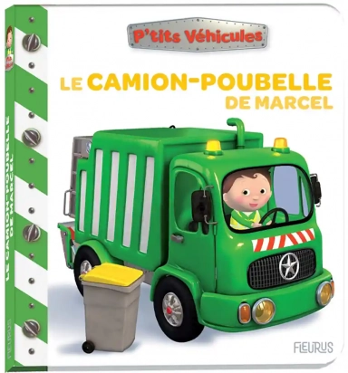 Le camion poubelle de Marcel  P'tits véhicules Fleurus
