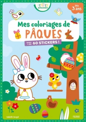 Mes coloriages de Pâques - Avec + de 60 stickers - Album Isabelle Jacqué