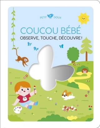 Coucou bébé - Observe, touche, découvre ! - Clémentine Dérodit Fleurus