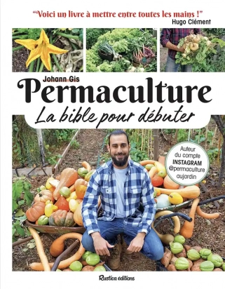 Permaculture - La bible pour débuter - Grand Format Johann Gis Hugo Clément