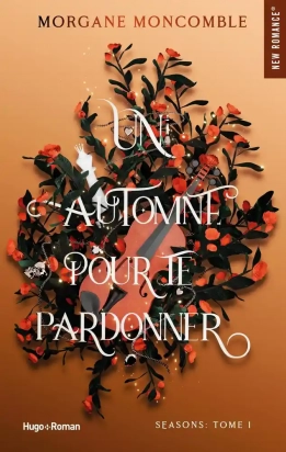 Seasons Tome 1 - Grand Format Un automne pour te pardonner Morgane Moncomble