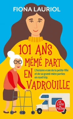 101 ans Mémé part en vadrouille Fiona Lauriol