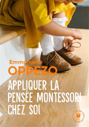 Appliquer la pensée Montessori chez soi Marabout