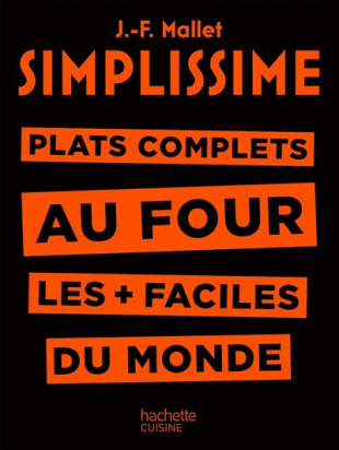 Simplissime plats complets au four les + faciles du monde Jean-François Mallet