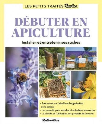 Débuter en apiculture - Installer et entretenir ses ruches - Grand Format Gilles Fert, Paul Fert, Michel Sinier
