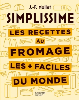 Les recettes au fromage les + faciles du monde Jean-François Mallet Hachette