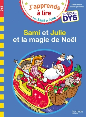 J'apprends à lire avec Sami et Julie et la magie de Noël Spécial DYS Hachette