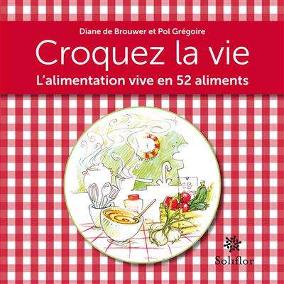 Croquez la vie - Diane de Brouwer