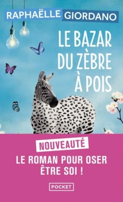 Le bazar du zèbre à pois Raphaëlle Giordano