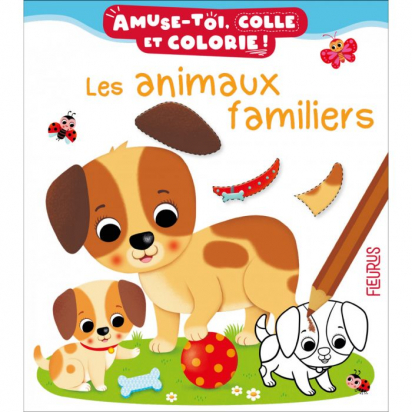 Colle et colorie Les animaux familiers Fleurus