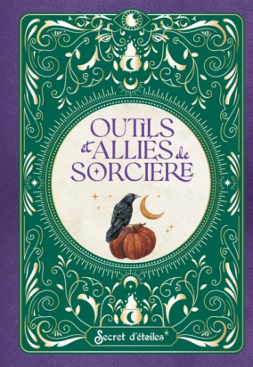 Outils et alliés de sorcière De Geetere Rebecca , Vallée Laure SECRET ETOILES