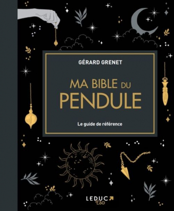 Ma bible du pendule Editions Leduc.s