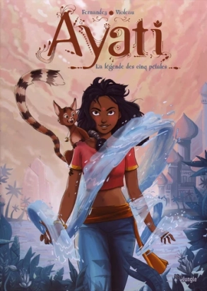 Ayati Tome 1 – La légende des cinq pétales