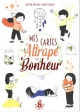 Mes cartes attrape-bonheur le garder et l'apprivoiser