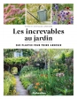 Les increvables au jardin - Que planter pour moins arroser ? - Grand Format Michèle Lamontagne, Jean-Claude Lamontagne