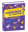 Mon livre des comment ça marche ? - Toutes les réponses qux questions que tu te poses ! Yiannis Lhermet