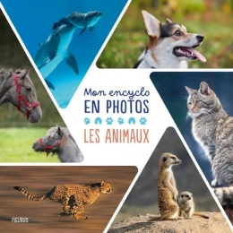 Animaux - Mon encyclo en photos - Album Fleurus