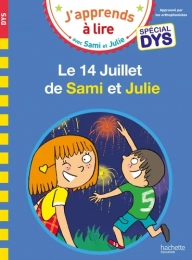 J'apprends à lire avec Sami et Julie Le 14 juillet Spécial DYS Hachette