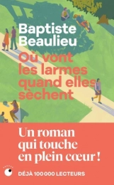 Où vont les larmes quand elles sèchent - Poche Baptiste Beaulieu