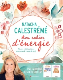 Mon cahier d'énergie - Rituels inédits et jeux pour prendre soin de moi  Poche Natacha Calestrémé