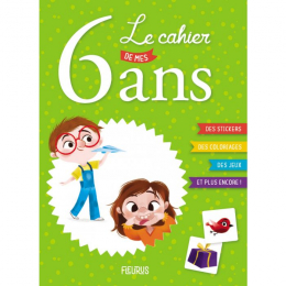 Le cahier de mes 6 ans Fleurus