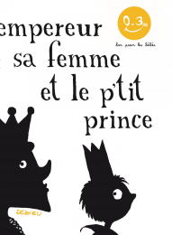 L'Empereur, sa femme et le p'tit prince Seuil jeunesse