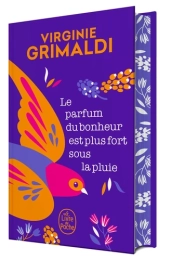 Le parfum du bonheur est plus fort sous la pluie Edition collector Par :  Virginie Grimaldi