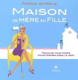 Maison de mère en fille , Trucs de tout temps pour femmes dans le vent